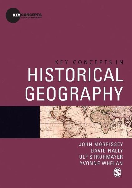 Key Concepts In Historical Geography Ebook Pdf Von John Morrissey