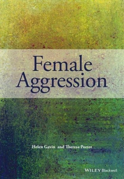 Female Aggression Von Helen Gavin Theresa Porter Fachbuch Buecherde