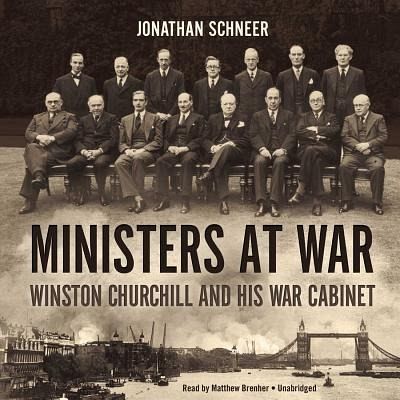Ministers At War Winston Churchill And His War Cabinet Von