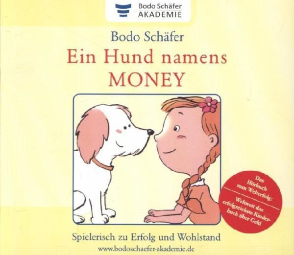 Ein Hund namens Money, 5 AudioCDs von Bodo Schäfer Hörbuch buecher.de