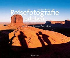 Reisefotografie erleben - Weber, Jochen