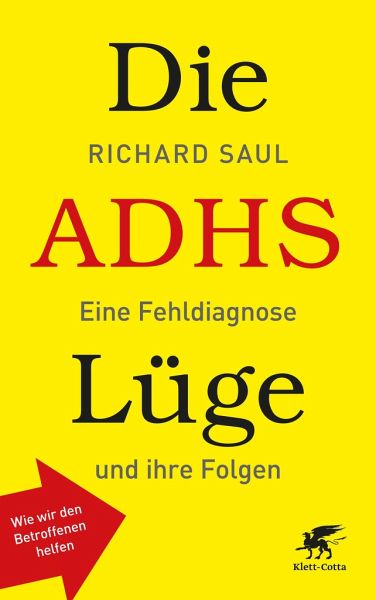 Die ADHS-Lüge - Saul, Richard