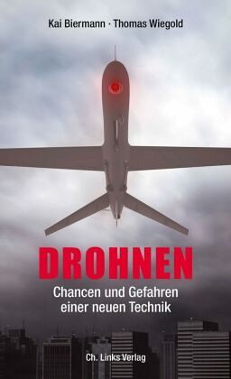 Drohnen - Biermann, Kai; Wiegold, Thomas