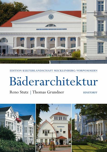 Bäderarchitektur. In Mecklenburg-Vorpommern - Stutz, Reno; Grundner, Thomas