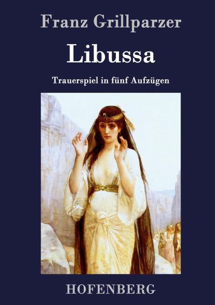 Franz Grillparzer libussa Franz Grillparzer libussa