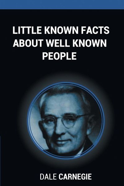 Little Known Facts About Well Known People von Dale Carnegie