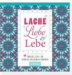 Lache, liebe, lebe Lache, liebe, lebe