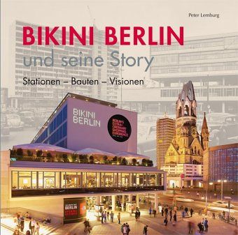 Bikini Berlin und seine Story - Lemburg, Peter