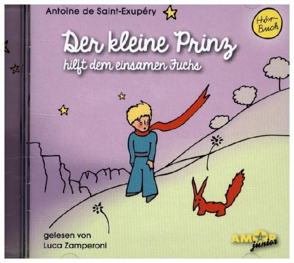 33+ Der kleine prinz fuchs spruch , Der kleine Prinz hilft dem einsamen Fuchs, AudioCD von Antoine de SaintExupéry Hörbücher