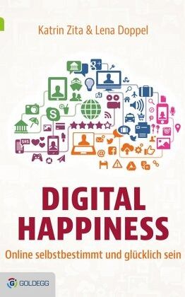 Digital Happiness - Zita, Katrin; Doppel, Lena