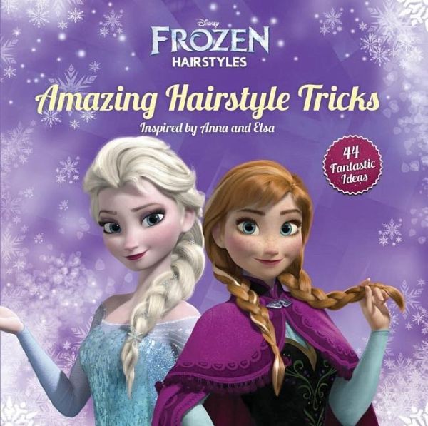 Disney Frozen Amazing Hairstyle Tricks 40 Fantastic Ideas Inspired By Anna And Elsa