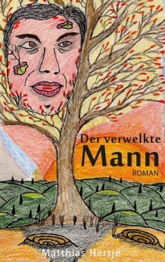Der verwelkte Mann (eBook, ePUB) - Matthias Hartje