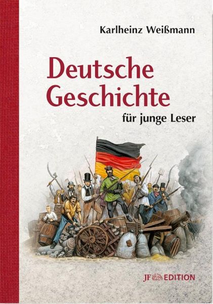 Deutsche Geschichte für junge Leser - Weißmann, Karlheinz