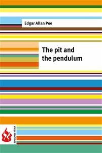 The pit and the pendulum (low cost). Limited edition (eBook, PDF) von
