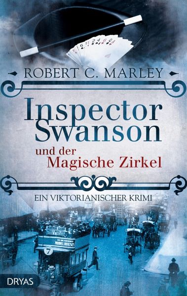 Inspector Swanson und der Magische Zirkel / Inspector Swanson Bd.3 - Marley, Robert C.