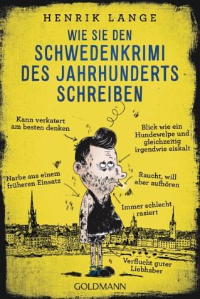 Wie Sie den Schwedenkrimi des Jahrhunderts schreiben - Lange, Henrik
