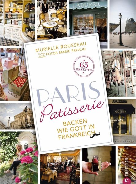 Paris Patisserie - Rousseau-Grieshaber, Murielle