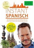 PONS Instant Spanisch. Sprachkurs PONS Instant Spanisch. Sprachkurs