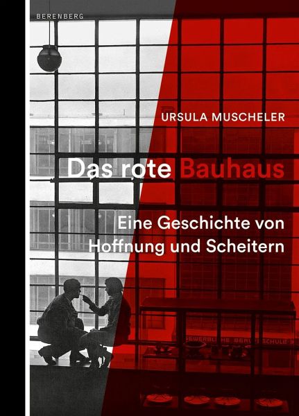 Das rote Bauhaus - Muscheler, Ursula