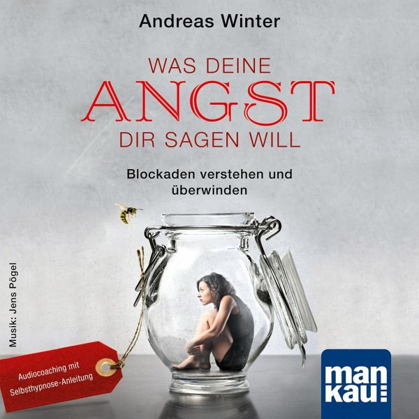 Was deine Angst dir sagen will, 1 Audio-CD - Winter, Andreas