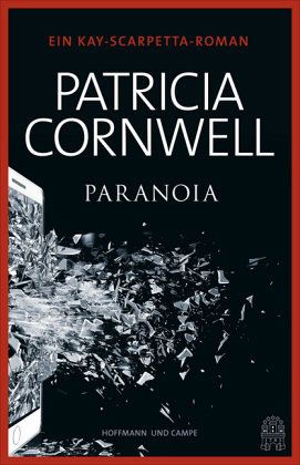 Paranoia / Kay Scarpetta Bd.23 - Cornwell, Patricia