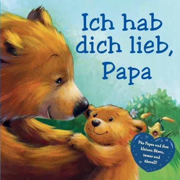 Ich hab dich lieb Papa portofrei bei bücher.de bestellen