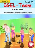 IGEL-Team 26, Goldfieber (eBook, ePUB) IGEL-Team 26, Goldfieber (eBook, ePUB)