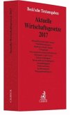Aktuelle Wirtschaftsgesetze 2017 Aktuelle Wirtschaftsgesetze 2017
