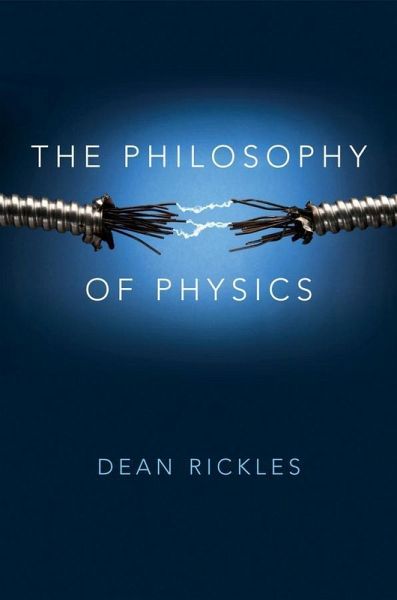 The Philosophy Of Physics (eBook, EPUB) Von Dean Rickles - Buecher.de