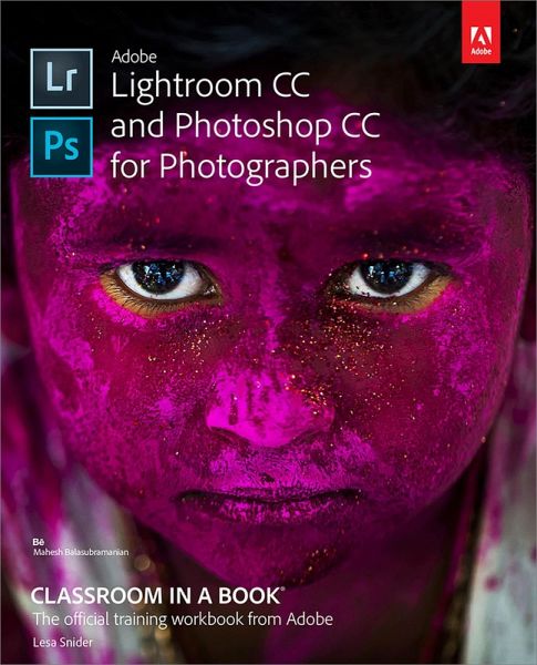 Adobe Lightroom Cc And Photoshop Cc For Photographers Classroom In A Book Ebook Pdf