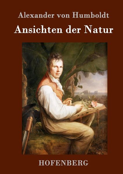 Ansichten Der Natur Von Alexander Von Humboldt Fachbuch Bücher De