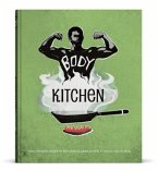 Body Kitchen - Das Fitness-Kochbuch Body Kitchen - Das Fitness-Kochbuch