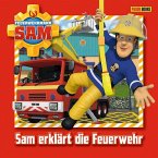 Feuerwehrmann Sam: Sam erklärt die Feuerwehr Feuerwehrmann Sam: Sam erklärt die Feuerwehr