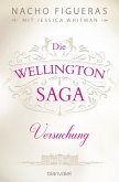Versuchung / Die Wellington Saga Bd.1 (eBook, ePUB) Versuchung / Die Wellington Saga Bd.1 (eBook, ePUB)