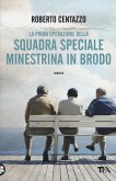 La prima operazione della squadra speciale minestrina in brodo La prima operazione della squadra speciale minestrina in brodo