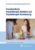 Praxishandbuch Psychotherapie-Richtlinie und Psychotherapie-Vereinbarung Praxishandbuch Psychotherapie-Richtlinie und Psychotherapie-Vereinbarung
