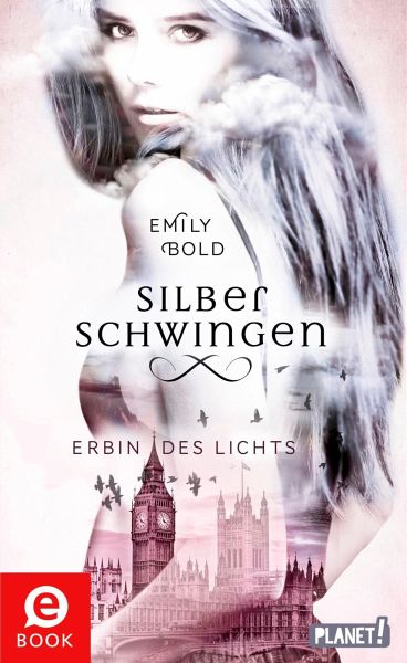 Erbin Des Lichts Silberschwingen Bd1 Ebook Epub Von Emily Bold