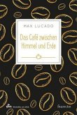 Das Café zwischen Himmel und Erde Das Café zwischen Himmel und Erde