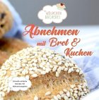 Abnehmen mit Brot und Kuchen