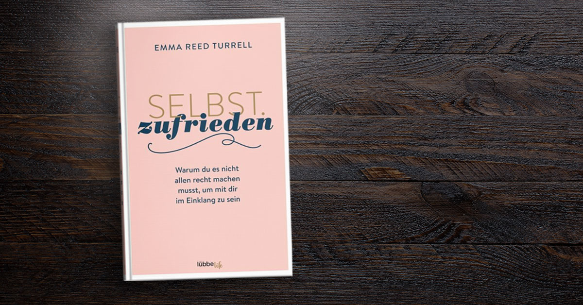 Selbst.Zufrieden von Emma Reed Turrell portofrei bei bücher.de bestellen
