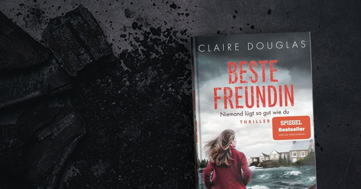 Beste Freundin Niemand lügt so gut wie du von Claire Douglas als Taschenbuch Portofrei bei