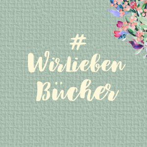 #WirLiebenBücher