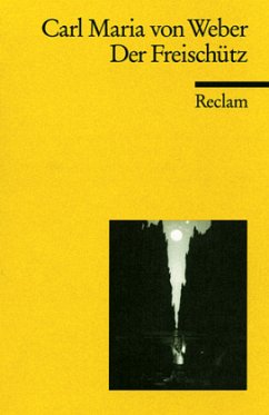 Der Freischütz - Weber, Carl Maria von