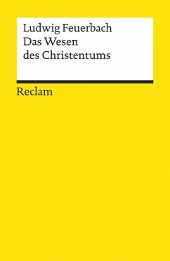 Das Wesen des Christentums - Feuerbach, Ludwig