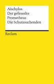 Der gefesselte Prometheus. Die Schutzsuchenden