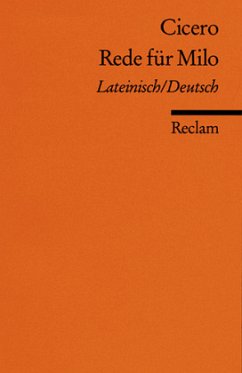 Rede für Titus Annius Milo, Lateinisch-Deutsch - Cicero