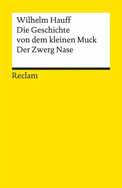 Die Geschichte vom kleinen Muck / Zwerg Nase - Hauff, Wilhelm