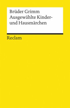 Ausgewählte Kinder- und Hausmärchen - Grimm, Jacob;Grimm, Wilhelm