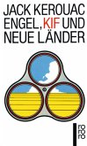 Engel, Kif und neue Länder