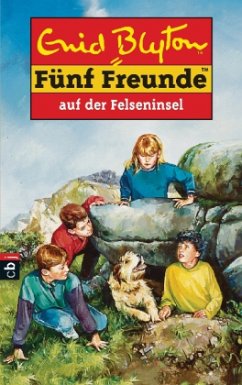 Fünf Freunde auf der Felseninsel / Fünf Freunde Bd.6 - Blyton, Enid